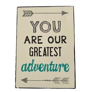 "You Are Our Greatest Adventure" Wall Decor